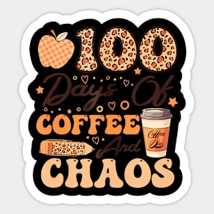 100 Days Of Coffee And Chaos 100Th Day Of School For Teacher Sticker